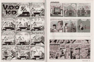 Las páginas de cómics de Video Games tenían grandes nombres como Peter Bagge (Hate), el caricaturista y músico de Jazz Gene “Gwiz” Williams y reimpresiones del Zippy de Bill Griffith