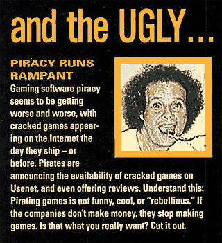 Computer Gaming World se preciaba de tratar a sus lectores como adultos, pero en el momento de hablar de la piratería empezaba la infantilización (del número 184, de noviembre 1999)